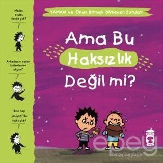 Ama Bu Haksızlık Değil mi? - Yaman ve Onun Bitmek Bilmeyen Soruları