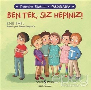 Ben Tek, Siz Hepiniz! - Değerler Eğitimi Yardımlaşma