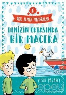 Denizin Ortasında Bir Macera - Akıl Almaz Maceralar 6