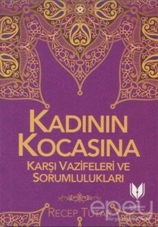 Kadının Kocasına Karşı Vazifeleri ve Sorumlulukları