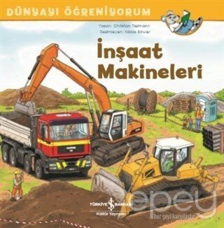 İnşaat Makineleri - Dünyayı Öğreniyorum