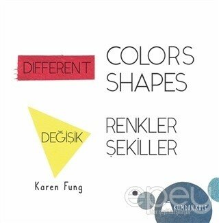 Different Colors - Different Shapes / Değişik Renkler - Değişik Şekiller