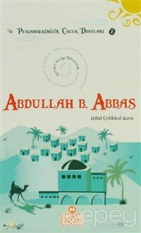 Kur’an’ı En İyi Bilen Çocuk - Abdullah bin Abbas (r.a.)