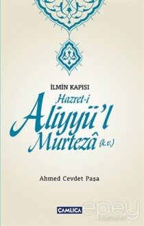 İlmin Kapısı Hazret-i Aliyyü'l Murteza