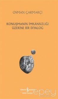 Konuşmanın İmkansızlığı Üzerine Bir Diyalog