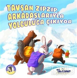 Tavşan Zıpzıp Arkadaşlarıyla Yolculuğa Çıkıyor - Ormandan Hikayeler