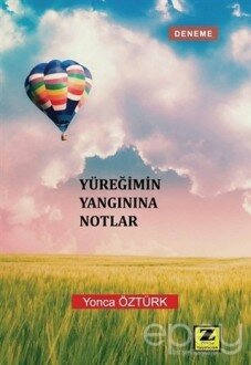 Yüreğimin Yangınına Notlar