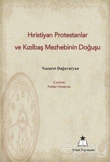 Hıristiyan Protestanlar ve Kızılbaş Mezhebinin Doğuşu