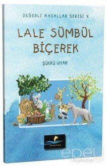 Lale Sümbül Biçerek - Değerli Masallar Serisi 10