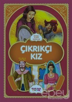 Çıkrıkçı Kız - Resimli Klasik Masallar