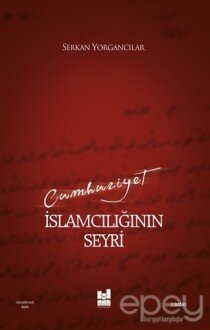 Cumhuriyet İslamcılığının Seyri