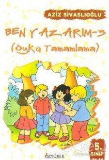 Ben Yazarım 5. Sınıf Öykü Tamamlama