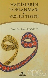 Hadislerin Toplanması ve Yazı İle Tespiti