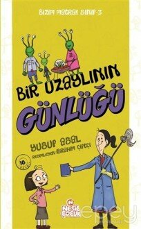 Bir Uzaylının Günlüğü - Bizim Matrak Sınıf Serisi 3