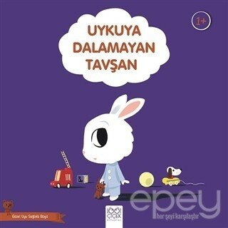 Uykuya Dalamayan Tavşan - Güzel Uyu Sağlıklı Büyü