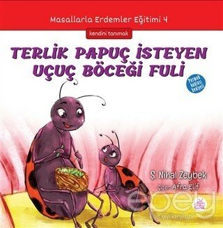 Terlik Papuç İsteyen Uçuç Böceği Fuli