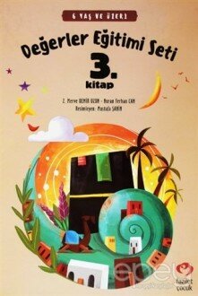 6 Yaş ve Üzeri Değerler Eğitimi Seti 3. Kitap