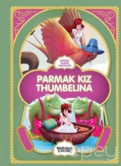 Parmak Kız Thumbelina - Resimli Klasik Masallar