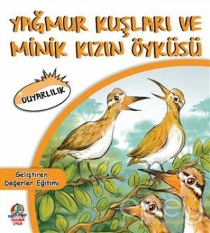 Yağmur Kuşları ve Minik Kızın Öyküsü