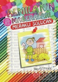 Meraklı Solucan - Almila'nın Maceraları