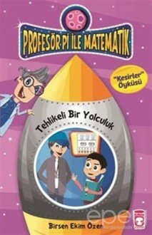 Profesör Pi İle Matematik 2 - Tehlikeli Bir Yolculuk