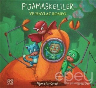 Pijamaskeliler ve Haylaz Romeo