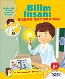 Bilim İnsanı Başıma İcat Çıkarma - Bilim İnsanı Olmak İstiyorum