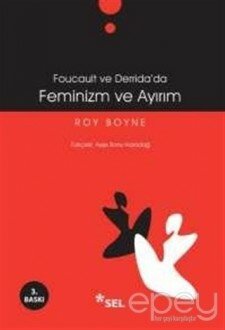 Foucault ve Derrida’da Feminizm ve Ayırım