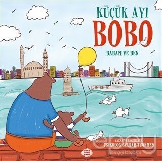 Küçük Ayı Bobo - Babam ve Ben