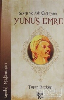 Sevgi ve Aşk Çağlayanı Yunus Emre