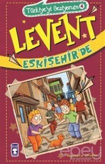 Türkiye'yi Geziyorum 4 - Levent Eskişehir'de