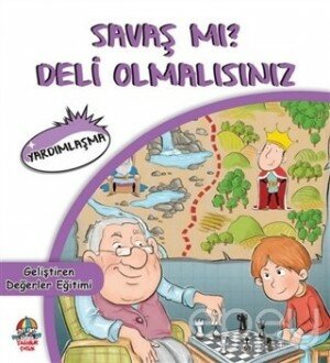 Savaş mı? Deli Olmalısınız