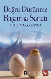 Doğru Düşünme ve Başarma Sanatı