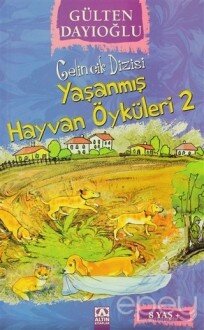 Yaşanmış Hayvan Öyküleri 2