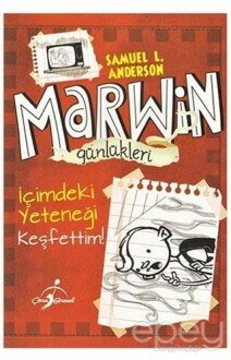 Marwin Günlükleri İçimdeki Yeteneği Keşfettim