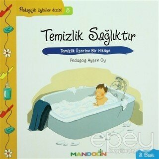 Pedagojik Öyküler: 8 -Temizlik, Sağlıktır