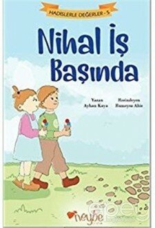 Nihal İş Başında - Hadislerle Değerler 5