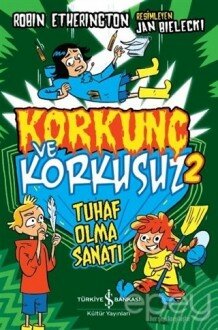 Tuhaf Olma Sanatı - Korkunç ve Korkusuz 2