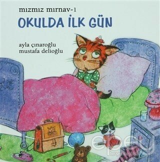 Mızmız Mırnav 1: Okulda İlk Gün