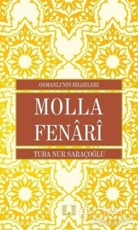 Molla Fenari - Osmanlı'nın Bilgeleri