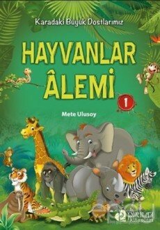 Hayvanlar Alemi 1 - Karadaki Büyük Dostlarımız