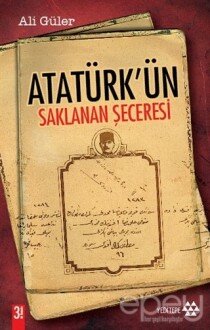 Atatürk’ün Saklanan Şeceresi