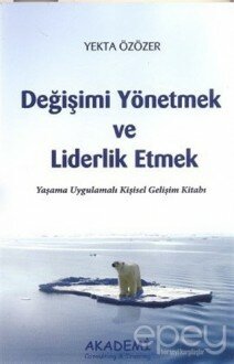 Değişimi Yönetmek ve Liderlik Etmek