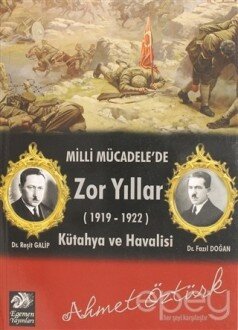 Milli Mücadele'de Zor Yıllar (1919 - 1922)