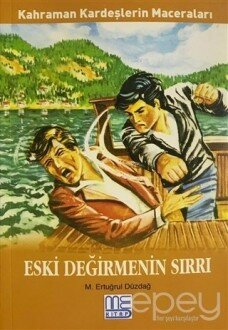 Eski Değirmenin Sırları - Kahraman Kardeşlerin Maceraları