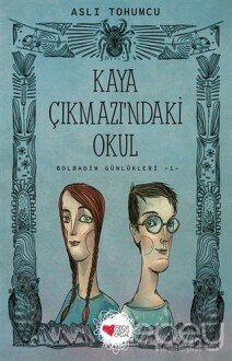 Kaya Çıkmaz'ındaki Okul - Bolbadim Günlükleri 1