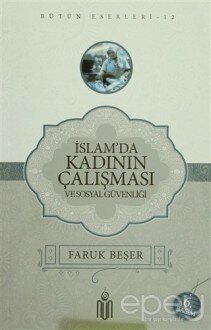 İslamda Kadının Çalışması ve Sosyal Güvenliği