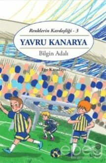 Yavru Kanarya - Renklerin Kardeşliği 3