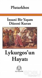 İnsani Bir Yaşam Düzeni Kuran Lykurgos’un Hayatı