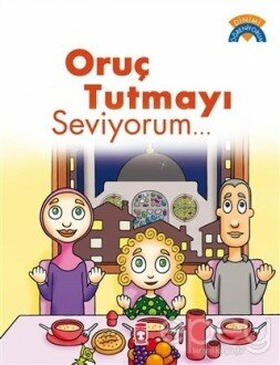 Oruç Tutmayı Seviyorum